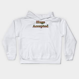 Hugs Accepted Kids Hoodie